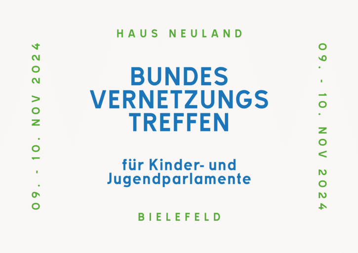 Bundesvernetzungstreffen für Kinder- und Jugendparlamente, Haus Neuland Bielefeld, 9.-10. November 2024